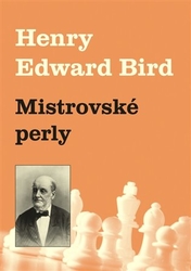 Bird , Henry - Mistrovské perly