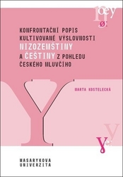 Kostelecká, Marta - Konfrontační popis kultivované výslovnosti nizozemštiny a češtiny