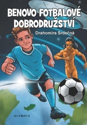 Srdečná, Drahomíra - Benovo fotbalové dobrodružství / Ben´s football adventures