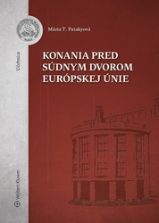 Patakyová, Mária T. - Konania pred Súdnym dvorom Európskej únie