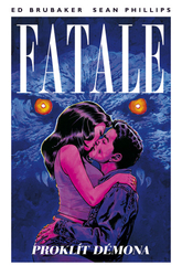 Brubaker, Ed; Phillips, Sean - Fatale 5 Proklít démona