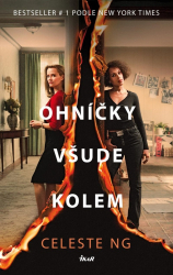 Celeste Ng - Ohníčky všude kolem
