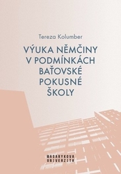 Kolumber, Tereza - Výuka němčiny v podmínkách baťovské pokusné školy