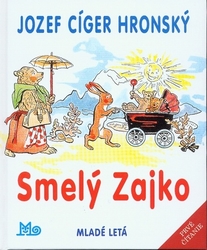 Hronský, Jozef Cíger - Smelý Zajko