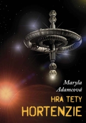 Adamcová, Maryla - Hra tety Hortenzie