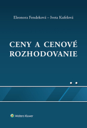 Fendeková, Eleonora; Kufelová, Iveta - Ceny a cenové rozhodovanie