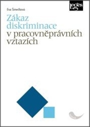 Šimečková, Eva - Zákaz diskriminace v pracovněprávních vztazích