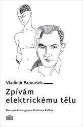 Papoušek, Vladimír - Zpívám elektrickému tělu
