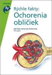 Singh, Ajay; Levy, Jeremy; Pusey, Charles - Rýchle fakty: Ochorenia obličiek