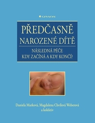 Marková, Daniela; Chvílová Weberová, Magdalena - Předčasně narozené dítě