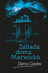 Coates, Darcy - Záhada domu Marwicků