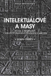 Carey, John - Intelektuálové a masy