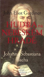 Gardiner, John Eliot - Hudba na nebeském hradě