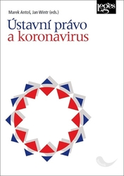 Antoš, Marek; Wintr, Jan - Ústavní právo a koronavirus