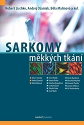Lischke, Robert; Ozaniak, Andrej; Malinová, Běla - Sarkomy měkkých tkání