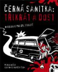 Janeček, Petr - Černá sanitka: Třikrát a dost