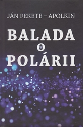 Apolkin Fekete, Ján - Balada o Polárii