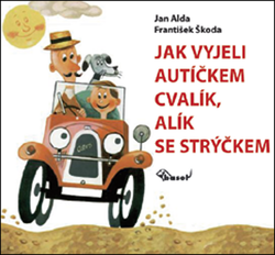 Alda, Jan - Jak vyjeli autíčkem Cvalík, Alík se strýčkem