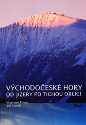 Pilous, Vlastimil - Východočeské hory Od Jizery po Tichou Orlici