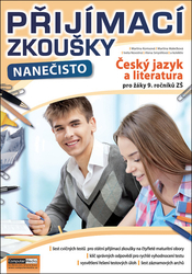 Komsová, Martina; Malečková, Martina; Novotná, Iveta - Přijímací zkoušky nanečisto Český jazyk a literatura pro žáky 9. ročníků ZŠ