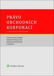 Černá, Stanislava;  Štenglová,  Ivana; Pelikánová, Irena - Právo obchodních korporací
