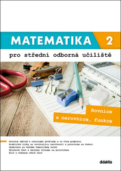 Marková, Kateřina; Macálková, Lenka - Matematika 2 pro střední odborná učiliště