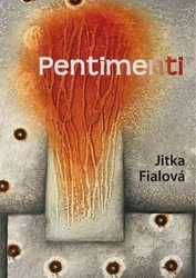 Fialová, Jitka - Pentimenti