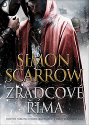 Scarrow, Simon - Zrádcové Říma
