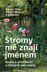 Cílek, Václav; Mačura, Viktor - Stromy mě znají jménem