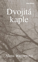 Wagnerová, Alena - Dvojitá kaple