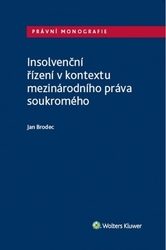 Brodec, Jan - Insolvenční řízení v kontextu mezinárodního práva soukromého