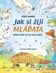 Anděra, Miloš - Jak si žijí mláďata