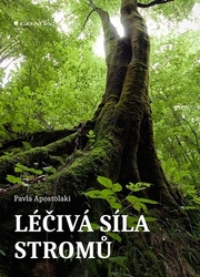 Apostolaki, Pavla - Léčivá síla stromů