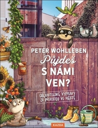 Wohlleben, Peter - Půjdeš s námi ven?