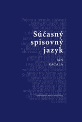 Kačala, Ján - Súčasný spisovný jazyk