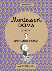 Petit, Nathalie - Montessori doma 0 - 3 roky