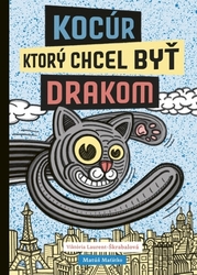 Laurent-Škrabalová, Viktória - Kocúr, ktorý chcel byť drakom