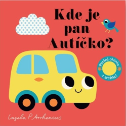 Arrhenius, Ingela P. - Kde je pan Autíčko?