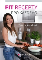 Kalašová, Tereza - Fit recepty pro každého