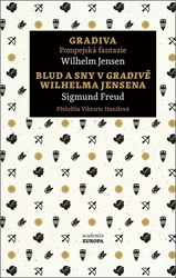 Jensen, Wihlem; Freud, Sigmund - Gradiva Pompejská fantazie, Blud a sny v Gradivě Wilhelma Jensena