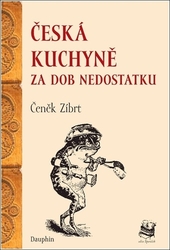 Zíbrt, Čeněk - Česká kuchyně za dob nedostatku