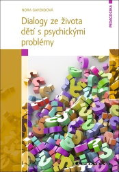 Gavendová, Nora - Dialogy ze života dětí s psychickými problémy