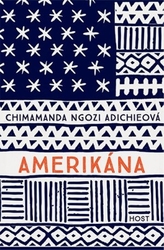 Adichieová, Chimamanda Ngozi - Amerikána