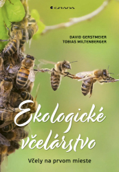 Gerstmeier, David; Miltenberger, Tobias - Ekologické včelárstvo