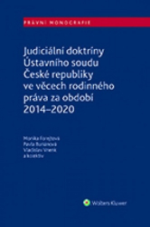 Forejtová, Monika; Buriánová, Pavla; Vnenk, Vladislav - Judiciální doktríny Ústavního soudu České republiky ve věcech rodinného práva