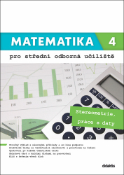 Květoňová, Martina; Marková, Kateřina; Macálková, Lenka - Matematika 4 pro střední odborná učiliště