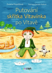 Pospíšilová, Zuzana; Skalová, Daniela - Putování skřítka Vltavínka po Vltavě