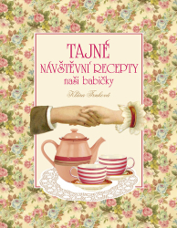 Trnková, Klára - Tajné návštěvní recepty naší babičky