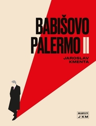 Kmenta, Jaroslav - Babišovo Palermo II