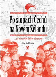 Nekola, Martin - Po stopách Čechů na Novém Zélandu